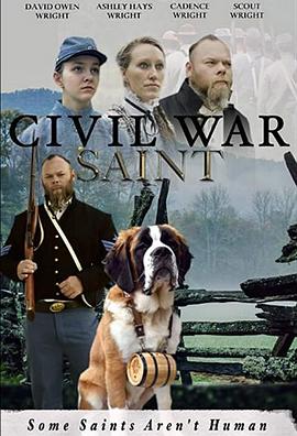 内战圣伯纳犬 内战圣伯纳犬 Civil War Saint2022,内战圣伯纳犬 Civil War Saint