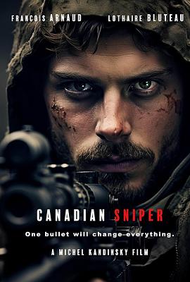 加拿大狙击手 加拿大狙击手 Canadian, Sniper2024,加拿大狙击手 Canadian, Sniper