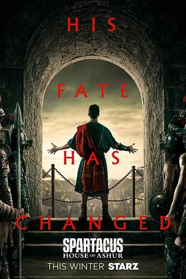 斯巴达克斯:亚述家族 斯巴达克斯:亚述家族 Spartacus: House Of Ashur2025,斯巴达克斯:亚述家族 Spartacus: House Of Ashur